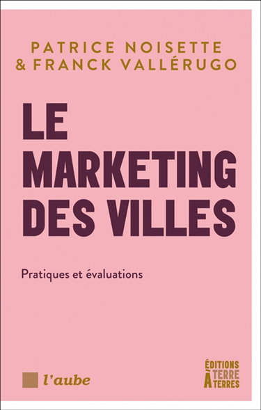 Couverture de Le marketing des villes. Vol. 2. Pratiques et évaluations par Patrice Noisette