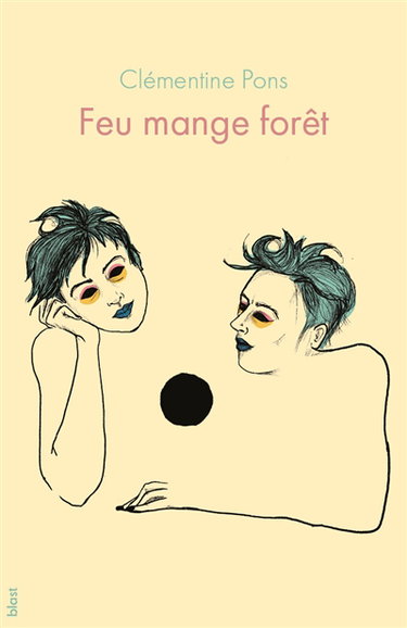 Couverture de Feu mange forêt : se jeter contre le monde
