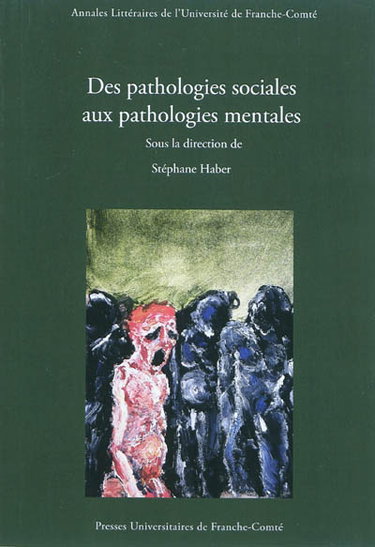 Couverture de Des pathologies sociales aux pathologies mentales par Stéphane Haber