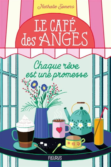 Couverture de Le café des anges. Vol. 3. Chaque rêve est une promesse par Nathalie Somers