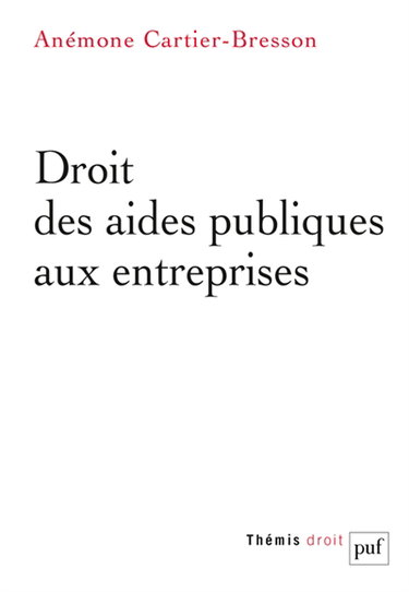 Couverture de Droit des aides publiques aux entreprises par Anémone Cartier-Bresson