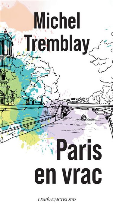 Couverture de Paris en vrac : souvenirs par Michel Tremblay