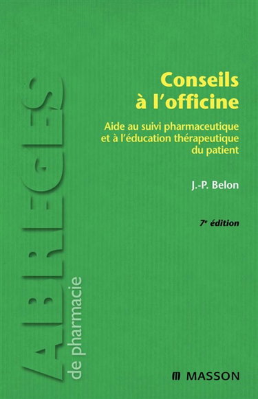 Couverture de Conseils à l'officine : aide au suivi pharmaceutique et à l'éducation thérapeutique du patient par Jean-Paul Belon