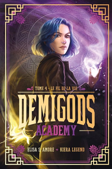 Couverture de Demigods academy. Vol. 4. Le fil de la vie