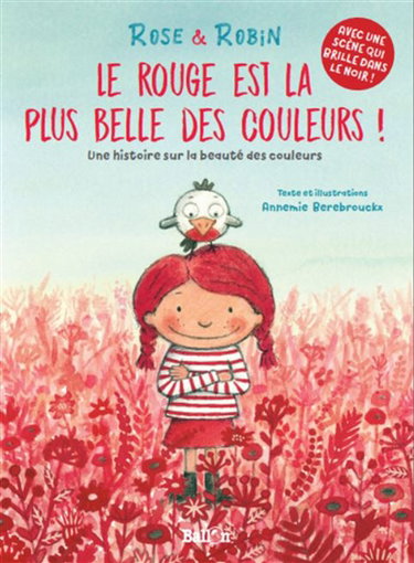 Couverture de Rose & Robin. Le rouge est la plus belle des couleurs ! : une histoire sur la beauté des couleurs
