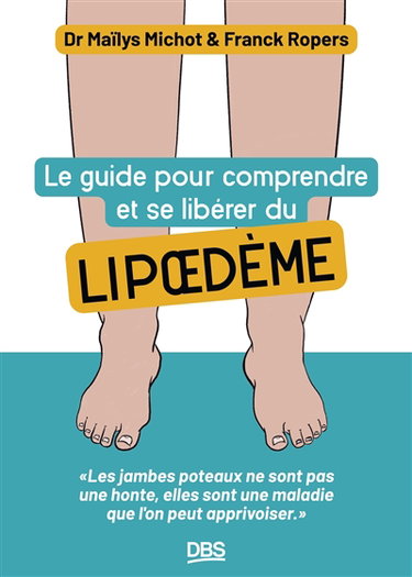 Couverture de Le guide pour comprendre et se libérer du lipoedème