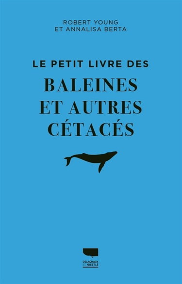 Couverture de Le petit livre des baleines et autres cétacés