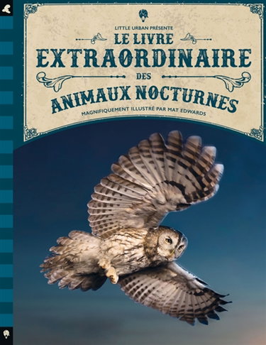 Couverture de Le livre extraordinaire des animaux nocturnes par Camilla De la Bedoyere
