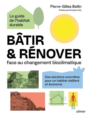 Couverture de Bâtir & rénover face au changement bioclimatique : des solutions concrètes pour un habitat résilient et économe