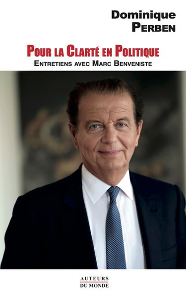 Couverture de Pour la clarté en politique : entretiens avec Marc Benveniste par Dominique Perben
