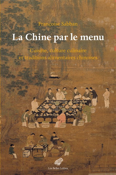 Couverture de La Chine par le menu : cuisine, culture culinaire et traditions alimentaires chinoises