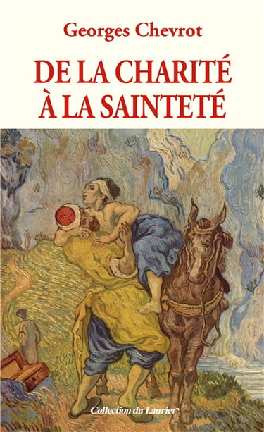 Couverture de De la charité à la sainteté par Georges Chevrot