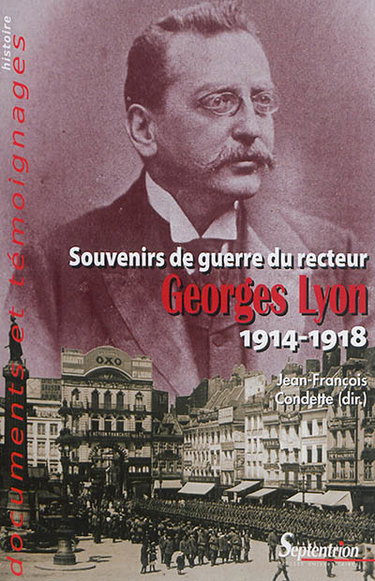 Couverture de Souvenirs de guerre du recteur Georges Lyon : 1914-1918 par Georges Lyon
