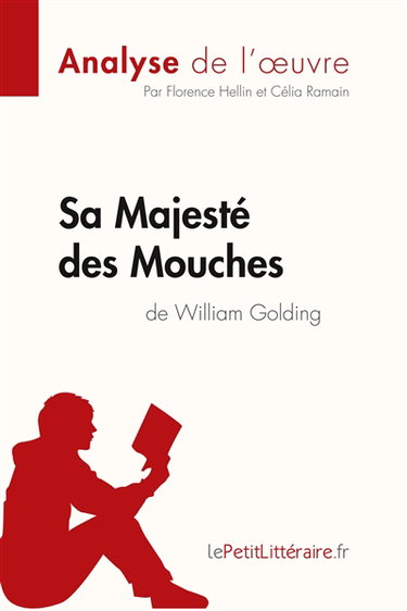 Couverture de Sa Majesté des Mouches de William Golding (Analyse de l'oeuvre) : Analyse complète et résumé détaillé de l'oeuvre par Célia Ramain