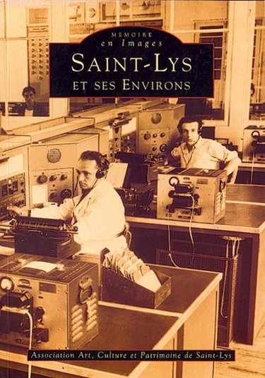Couverture de Saint-Lys et ses environs par CULTURE ET PATRIMOINE DE SAINT-LYS (Haute-Garonne) ASSOCIATION ART