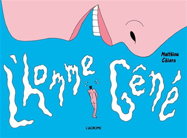Couverture de L'homme gêné par Matthieu Chiara