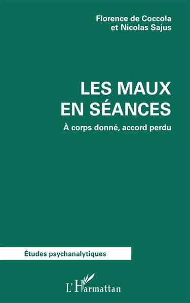 Couverture de Les maux en séances : à corps donné, accord perdu