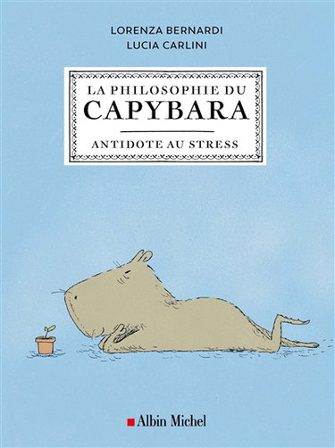 Couverture de La philosophie du capybara : antidote au stress