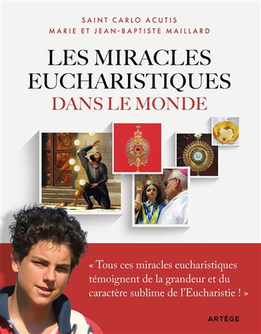 Couverture de Les miracles eucharistiques dans le monde : l'exposition internationale imaginée et réalisée par Carlo Acutis