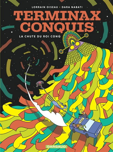 Couverture de Terminax Conquis. Vol. 2. La chute du roi Conq par Lorrain Oiseau