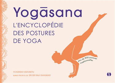 Couverture de Yogasana : l'encyclopédie des postures de yoga : plus de 800 postures traditionnelles