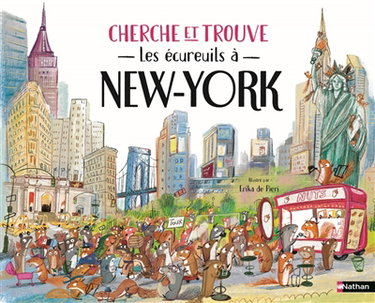 Couverture de Les écureuils à New York : cherche et trouve par Erika De Pieri