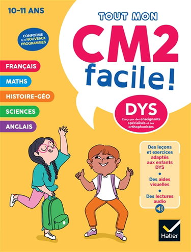Couverture de Tout mon CM2 facile ! 10-11 ans, dys : conforme aux nouveaux programmes