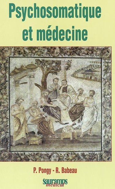 Couverture de Psychosomatique et médecine par Philip Pongy