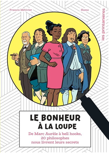 Couverture de Le bonheur à la loupe