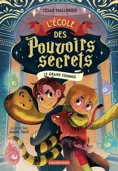 Couverture de L'Ecole des pouvoirs secrets. Vol. 4. Le grand tournoi par César Mallorqui