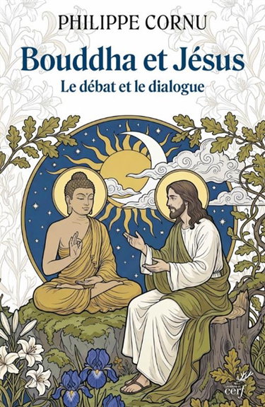 Couverture de Bouddha et Jésus : le débat et le dialogue par Philippe Cornu