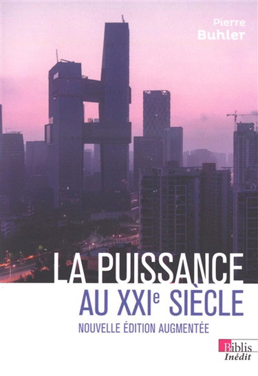 Couverture de La puissance au XXIe siècle : la nouvelle grammaire de l'influence par Pierre Buhler