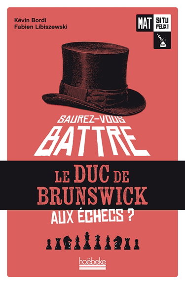 Couverture de Mat si tu peux !. Vol. 1. Saurez-vous battre le duc de Brunswick aux échecs ?