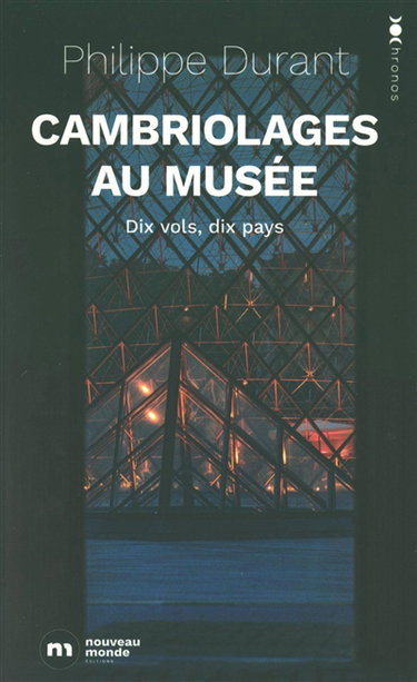 Couverture de Cambriolages au musée : dix vols, dix pays