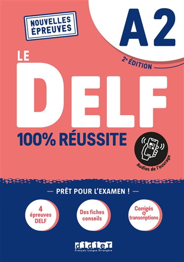 Couverture de Le DELF A2 : 100 % réussite : nouvelles épreuves