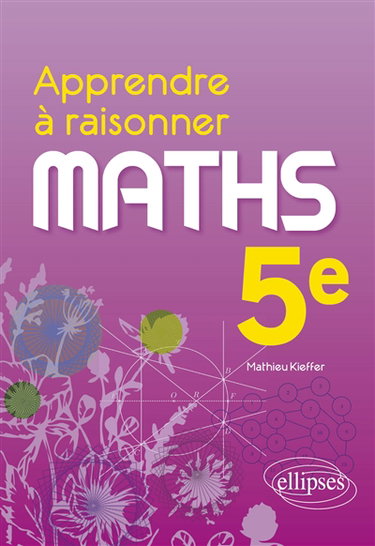Couverture de Maths 5e : apprendre à raisonner par Mathieu Kieffer