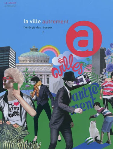 Couverture de La ville autrement : l'énergie des réseaux par Carine Merlino