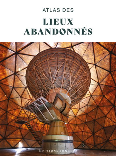 Couverture de Atlas des lieux abandonnés par Collectif