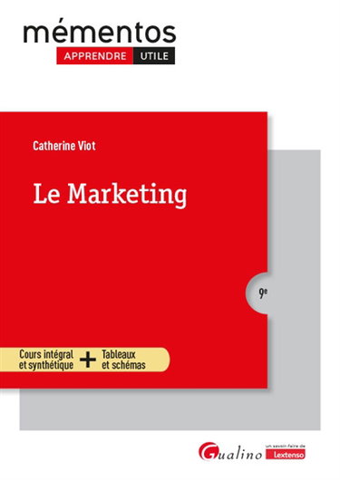Couverture de Le marketing : cours intégral et synthétique + tableaux et schémas par Catherine Viot