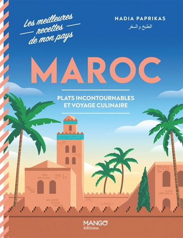 Couverture de Maroc : plats incontournables et voyage culinaire par Nadia Paprikas