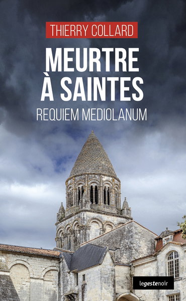 Couverture de Meurtre à Saintes : requiem Mediolanum par Thierry Collard