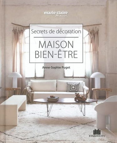 Couverture de Maison bien-être : secrets de décoration par Anne-Sophie Puget