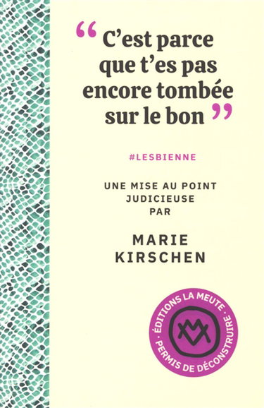 Couverture de "C'est parce que t'es pas encore tombée sur le bon" : #lesbienne par Marie Kirschen