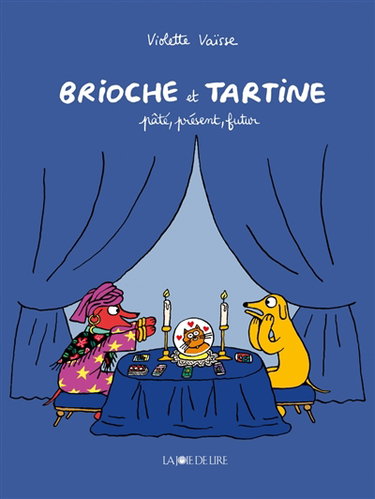 Couverture de Brioche et Tartine. Pâté, présent, futur