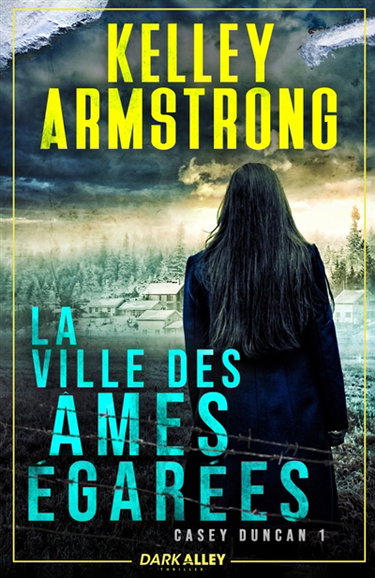 Couverture de La ville des âmes égarées : Casey Duncan, T1 par Kelley Armstrong
