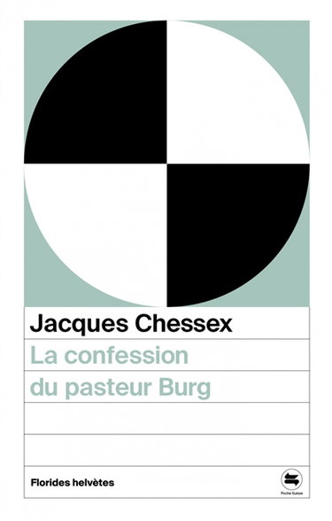 Couverture de La confession du pasteur Burg : récit par Jacques Chessex