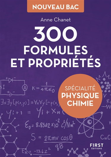 Couverture de 300 formules et propriétés : spécialité physique chimie : nouveau bac