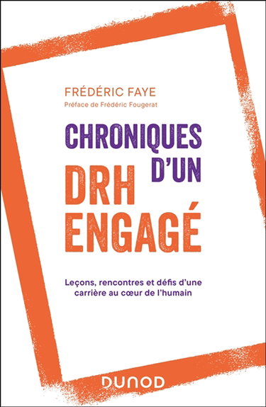 Couverture de Chroniques d'un DRH engagé : leçons, rencontres et défis d'une carrière au coeur de l'humain