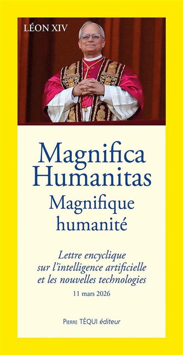 Couverture de Magnifica humanitas. Magnifique humanité : lettre encyclique sur l'intelligence artificielle et les nouvelles technologies : 11 mars 2026