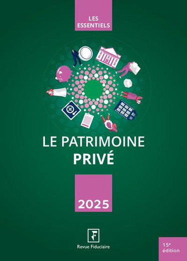 Couverture de Le patrimoine privé 2025 par Groupe Revue fiduciaire
